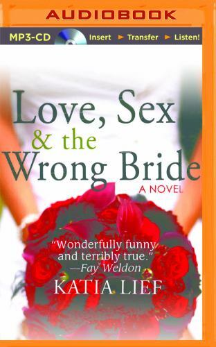 Love, Sex and the Wrong Bride, Katia Lief (2016 MP3 CD Unabridged) Audio Book