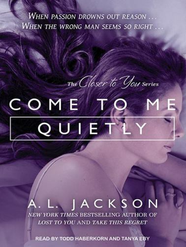 Come to Me Quietly (Closer to You, 1) (AUDIO CD)