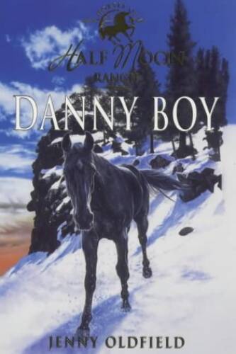 Danny Boy (Horses of Half Moon Ranch) — Paperback By Oldfield, Jenny — GOOD