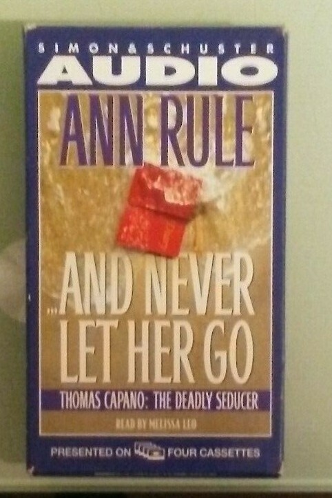 ann rule AND NEVER LET HER GO thomas capano the deadly seducer CASSETTE TAPE