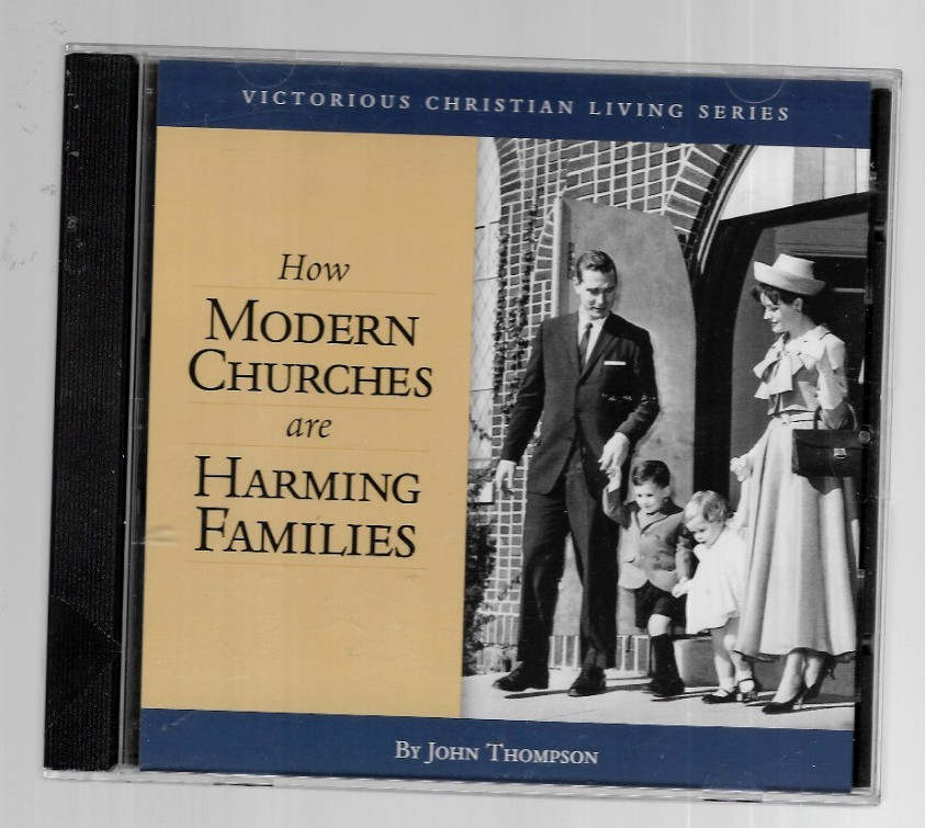 How Modern Churches Are Harming Families by John Thompson Audiobook on CD