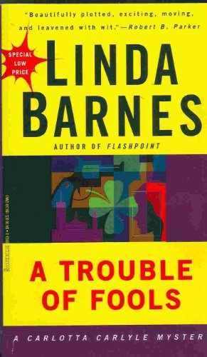A Trouble of Fools: A Carlotta Carlyle — Paperback, by Barnes Linda — Acceptable
