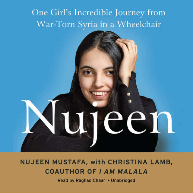 Nujeen: One Girl’s Incredible Journey from War-Torn Syria in a Wheelchair AUDI..