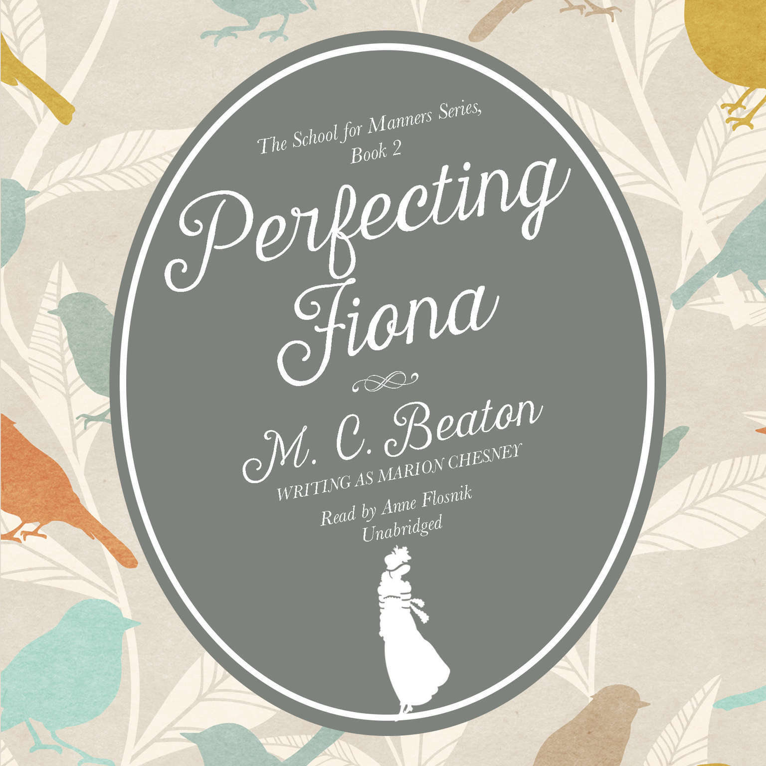 Perfecting Fiona by M. C. Beaton 2015 Unabridged CD 9781504700290