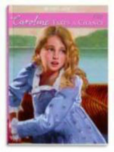 American Girls Collection: Caroline Stories Ser.: Caroline Takes a Chance by…