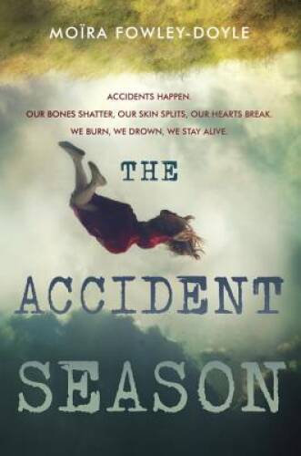 The Accident Season — Hardcover By Fowley-Doyle, MoÃ¯ra — GOOD