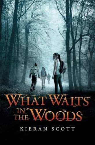 What Waits in the Woods By Kieran Scott [Paperback] — Paperback — GOOD