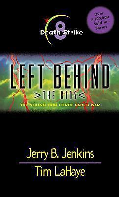 Left Behind the Kids: Death Strike 8 by Jerry B. Jenkins and Tim LaHaye…