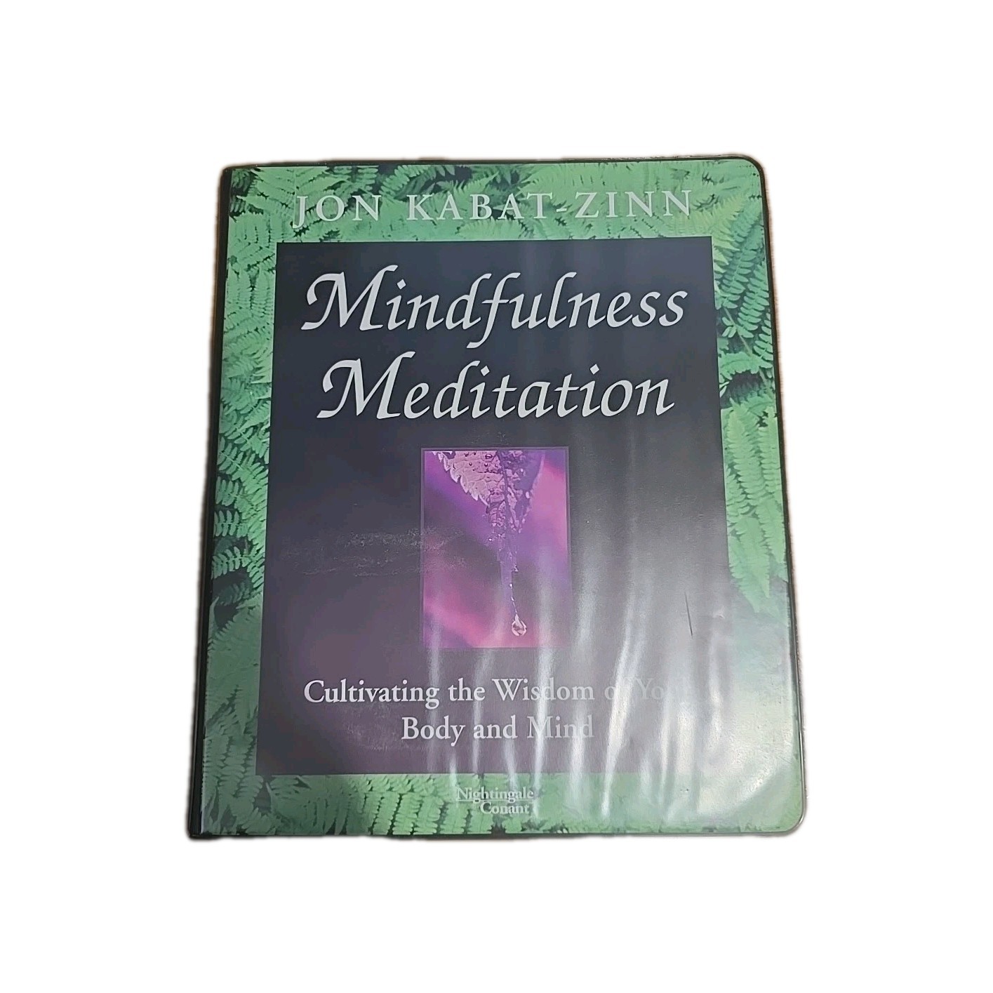 Mindful Meditation : Cultivating the Wisdom of Your Body & Mind by Jon Kabat-Zin