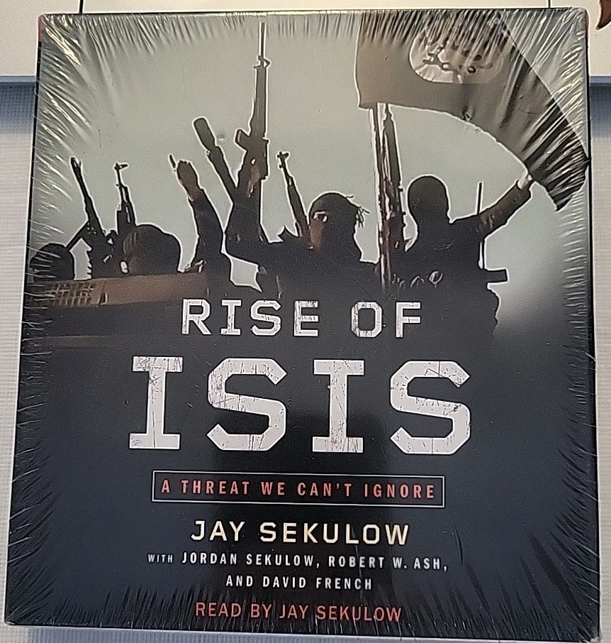 Rise of Isis — A Threat We Can’t Ignore By Jay Sekulow