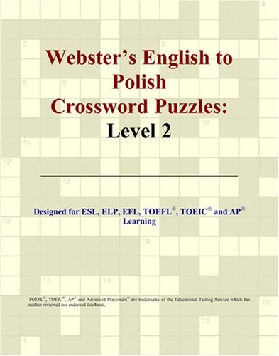 WEBSTER’S ENGLISH TO POLISH CROSSWORD PUZZLES: LEVEL 2 By Philip M. Parker *NEW*