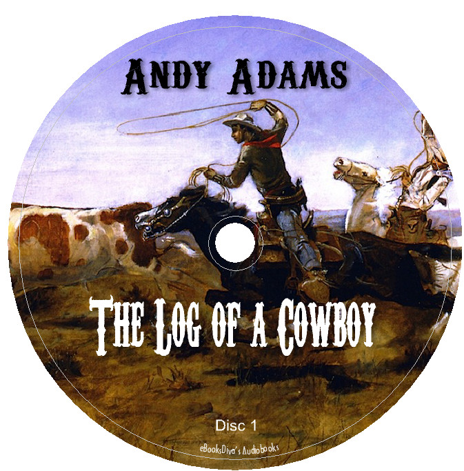 The Log of a Cowboy Andy Adams Western Cattle Trail Audiobook in 9 Audio CDs