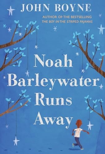 Noah Barleywater Runs Away by Boyne, John Paperback / softback Book The Fast