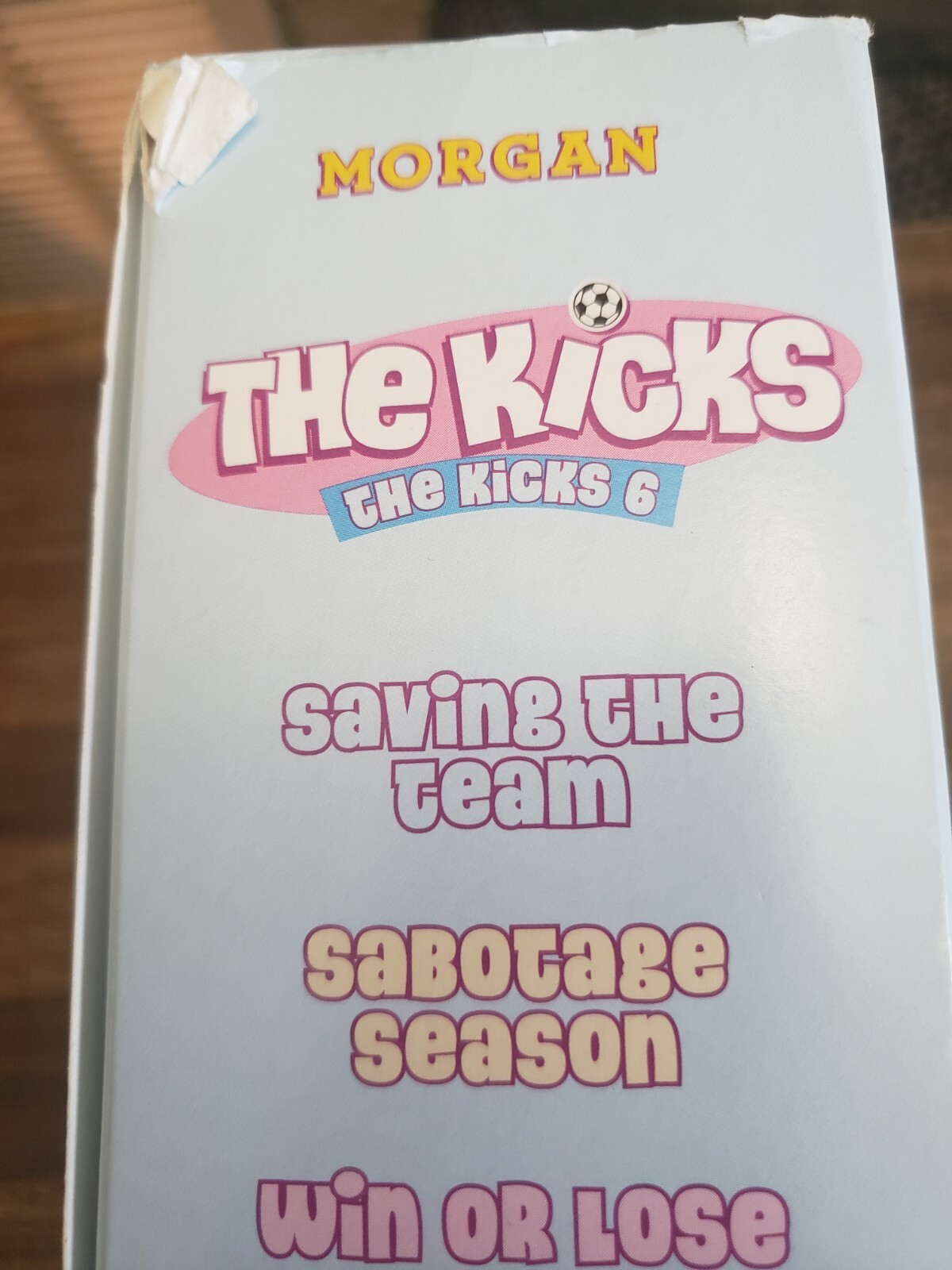 The Kicks 6: Saving the Team; Sabotage Season; Win or Lose; Hat Trick; Shaken Up