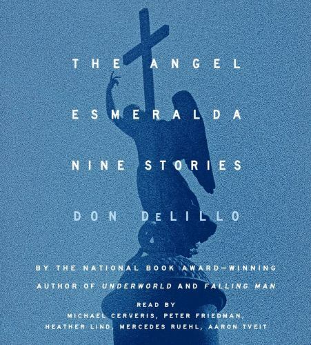 The Angel Esmeralda: Nine Stories (AUDIO CD)