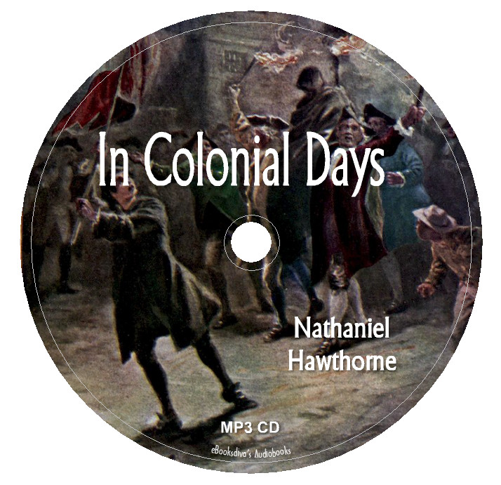 In Colonial Days Nathaniel Hawthorne Audiobook in 1 MP3 Audio CD
