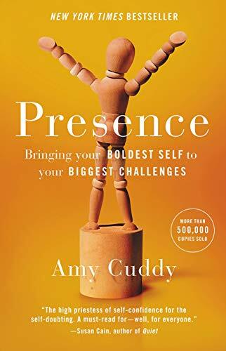 Presence: Bringing your Boldest Self to …, Cuddy, Amy