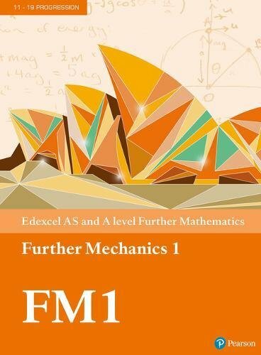 Edexcel AS and A level Further Mathematics Further Mechanics 1 Tex… by UNKNOWN