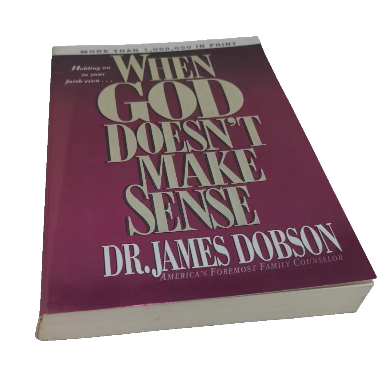 When God Doesn’t Make Sense by Dr. James Dobson