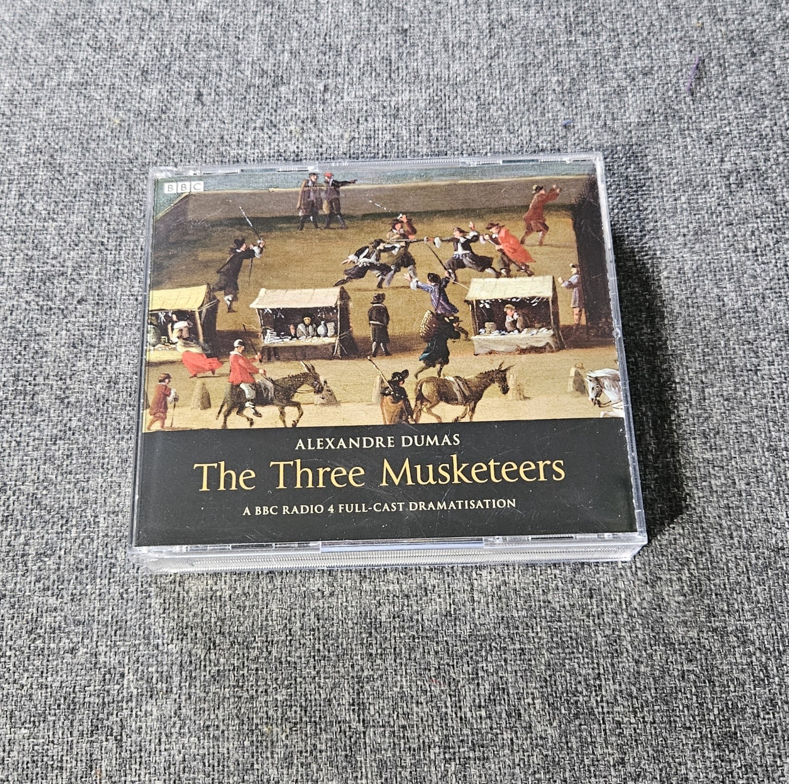The Three Musketeers a BBC Radio 4 Full-Cast Dramatisation. Alexandre Dumas. 3CD