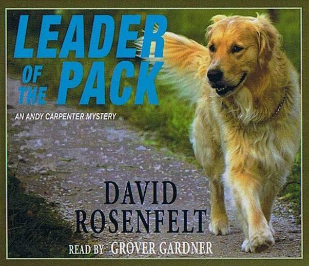 Leader of the Pack — 6-CD — Unabridged — David Rosenfelt — NEW — FREE SHIPPING