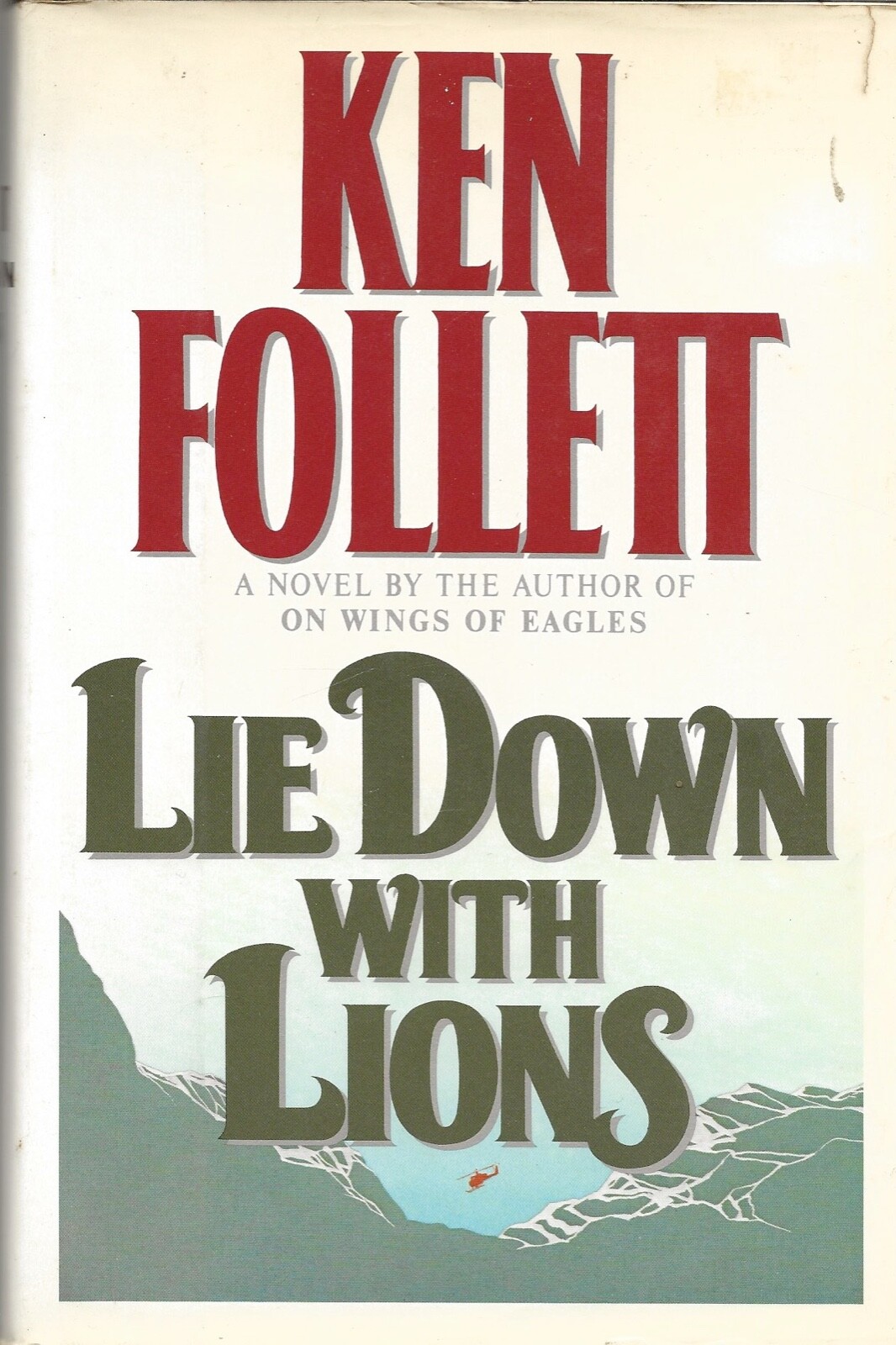 LIE DOWN WITH LIONS by Ken Follett (1986, First Printing, HC/DJ)