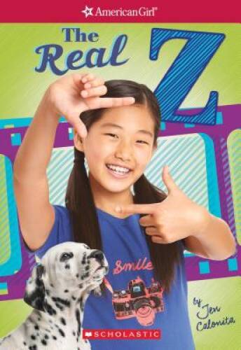 The Real Z (American Girl: Z Yang, Book 1) — Paperback By Calonita, Jen — GOOD