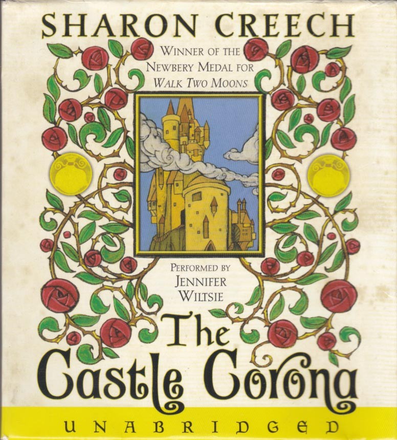 [Audiobook] The Castle Corona by Sharon Creech / Unabridged on 4 CDs