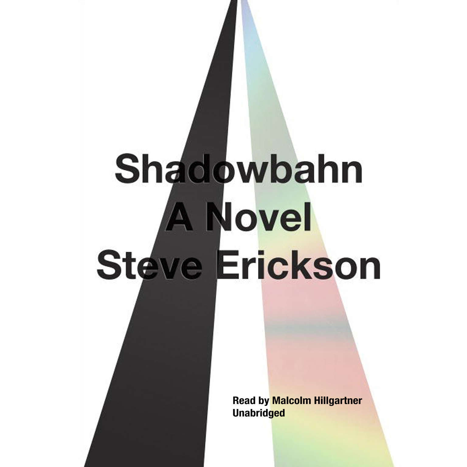 Shadowbahn by Steve Erickson 2017 Unabridged CD 9781504793674