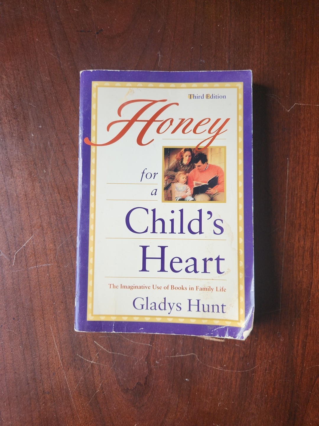 Honey for a Child’s Heart : The Imaginative Use of Books in Family Life by…