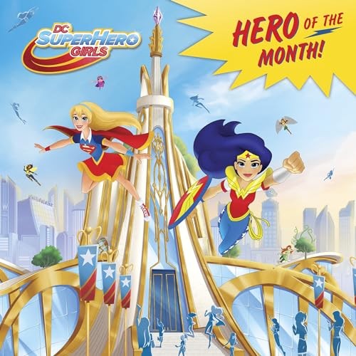 Hero of the Month! (DC Super Hero Girls…, Mona Miller