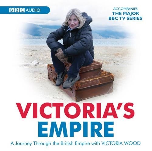 Victoria’s Empire (BBC Audio) by Wood, Victoria CD-Audio Book The Fast Free