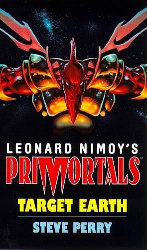 Target Earth (Leonard Nimoy’s Primortals) by Perry, Steve Paperback / softback