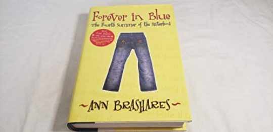 Forever in Blue: The Fourth Summer — Hardcover, by Brashares Ann — Very Good l