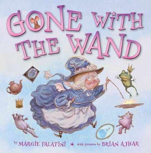 Gone With The Wand — Hardcover, by Palatini Margie — Very Good u
