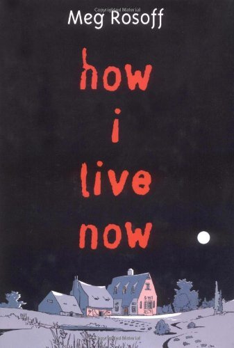 How I Live Now (Michael L. Printz Award…, Rosoff, Meg