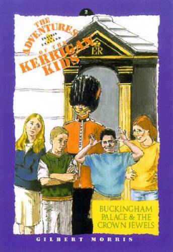 Buckingham Palace and the Crown Jewels (The Adventures of the Kerrigan K — GOOD