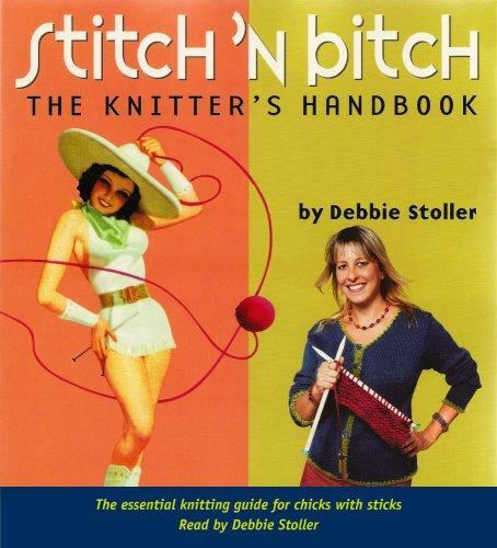 Stitch ‘n Bitch: The Knitter’s Handbook (AUDIO CD)