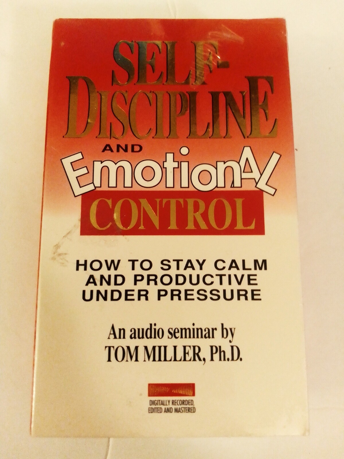 Self-Discipline and Emotional Control Audio Seminar Cassette by Tom Miller Ph.D.