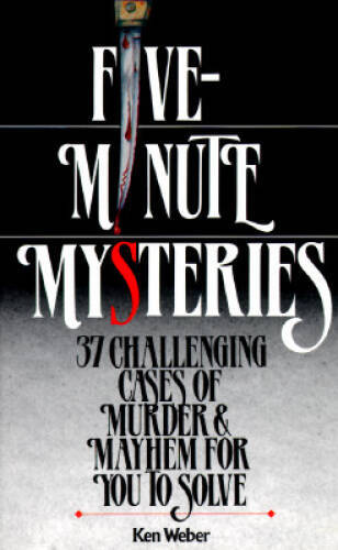 Five-Minute Mysteries: 37 Challenging Cases of Murder and Mayhem for You — GOOD