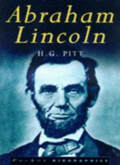 Abraham Lincoln (Pocket Biographies) By H.G. Pitt