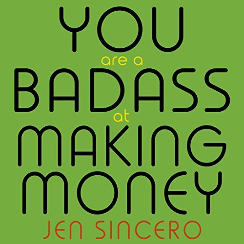 You Are a Badass at Making Money by Jen Sincero #AUDIOBOOK