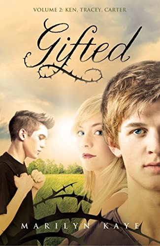 Gifted Volume 2: Ken, Tracey, Carter by Kaye, Marilyn Paperback / softback Book