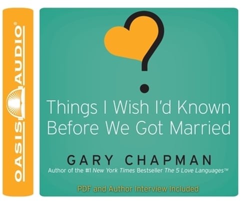 Things I Wish I’d Known Before We Got Married by Gary Chapman: Used Audiobook