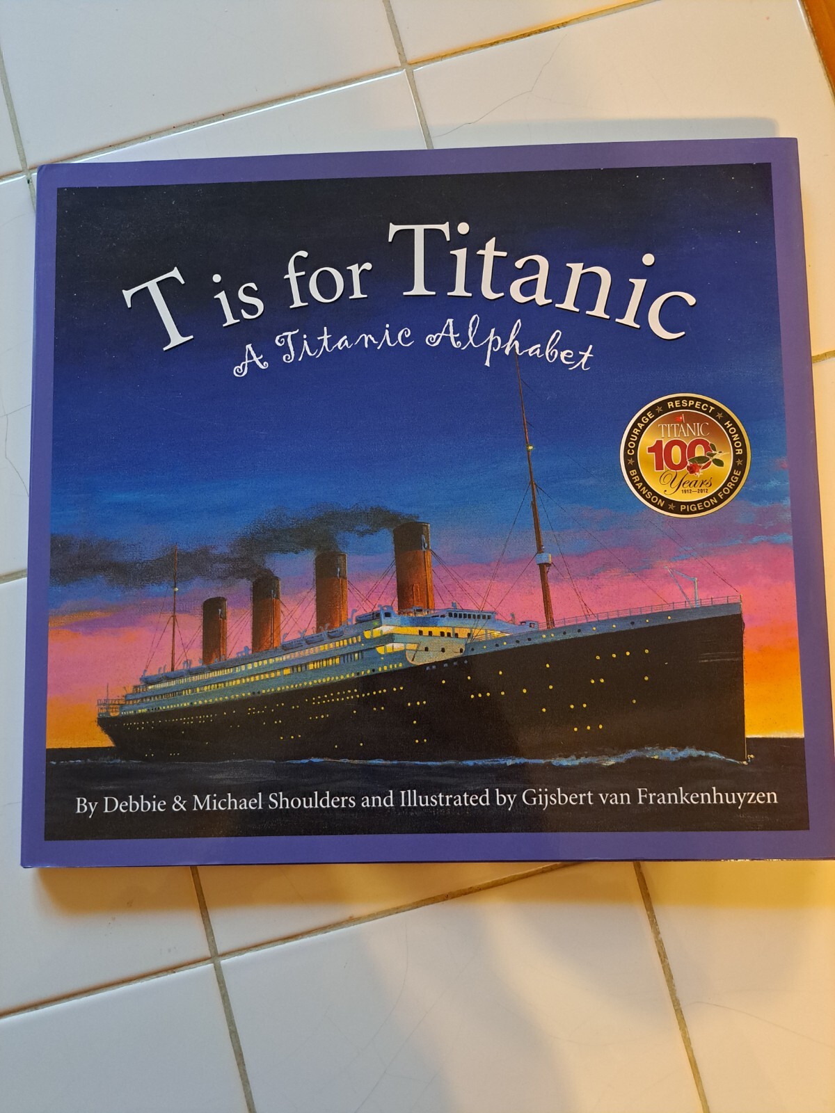 T Is for Titanic : A Titanic Alphabet by Michael Shoulders and Debbie Shoulders