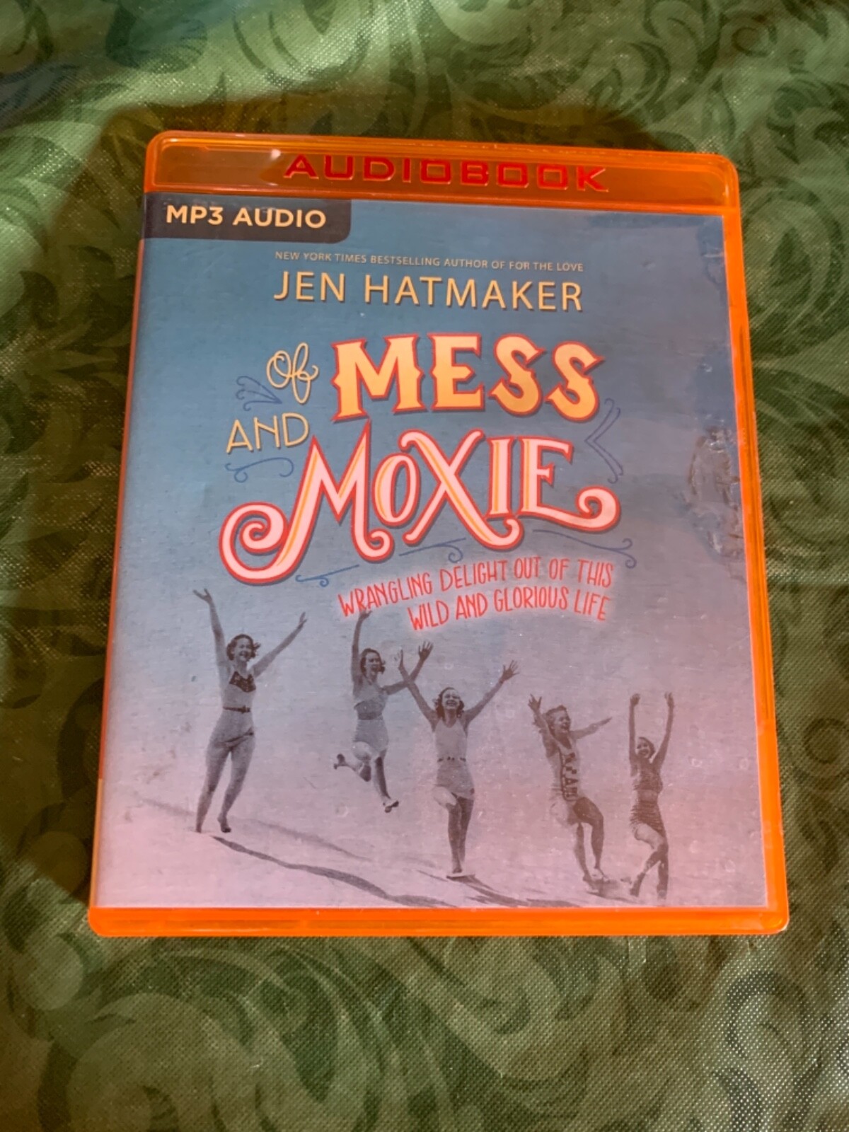Of mess and moxie Jen hatmaker unabridged Audiobook Shelf210