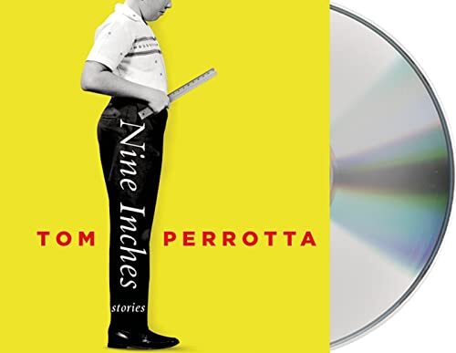 Nine Inches, Perrotta, Tom
