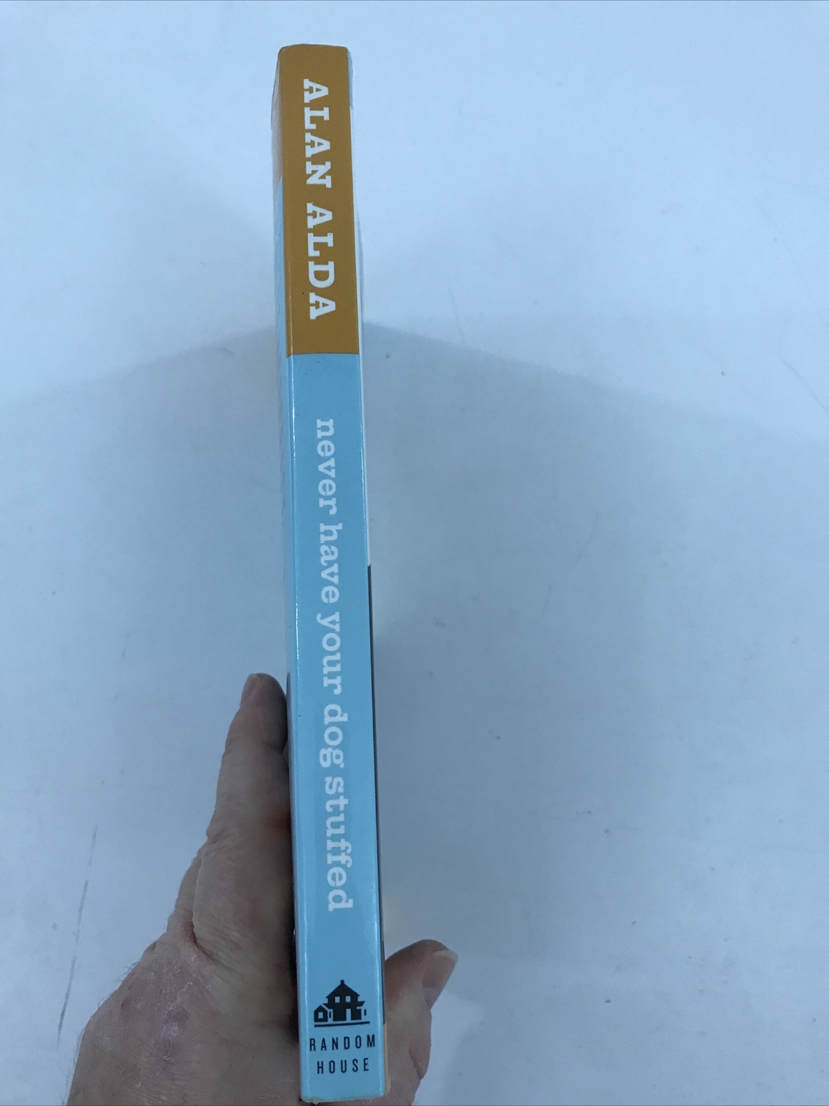 Never Have Your Dog Stuffed — Alan Alda (Paperback, 2006)