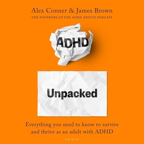 💽Audiobook ADHD Unpacked by Alex Conner, James Brown 🎧⚡
