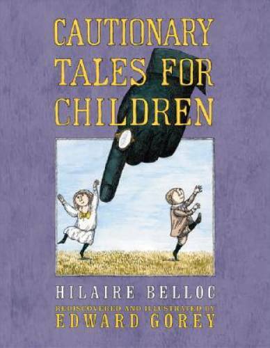 Cautionary Tales for Children — Hardcover By Hilaire Belloc — GOOD